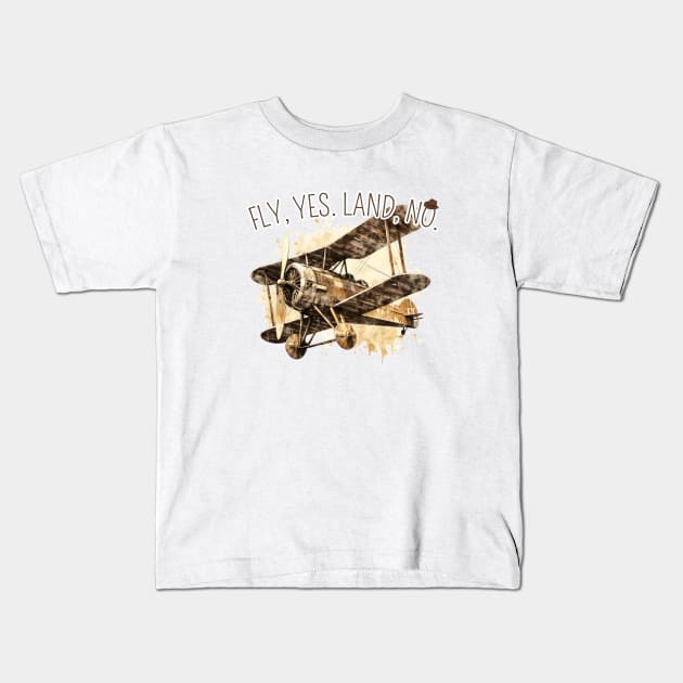 Fly, Yes. Land, No. II - Biplane Adventure Kids T-Shirt by Fenay-Designs